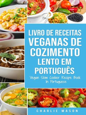 cover image of Livro de Receitas Veganas de Cozimento Lento Em português/ Vegan Slow Cooker Recipe Book In Portuguese